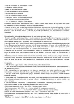  Uso de coreografia no culto publico a Deus.
 Freqüentar piscina ou praia.
 Andar de bicicleta, moto ou cavalo.
 Tingir o