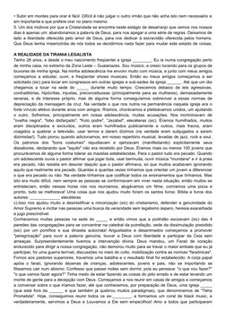 • Subir em montes para orar é fácil. Difícil é não julgar o outro irmão que não acha isto nem necessário e
em importante e qu