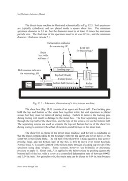 Soil Mechanics Laboratory Manual 
Direct Shear Strength Test 
154
 
The direct shear machine is illustrated schematically in