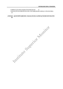 CORRECÇÃO DOS EXERCÍCIOS PRÁTICOS
33
AVALIAÇÃO DA DISCIPLINA DE CONTABILIDADE GERAL E FINANCEIRA
36
ANEXO I - QUESTIÓNARIO DE