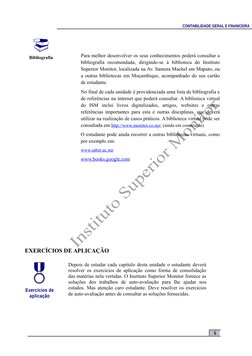 Para melhor desenvolver os seus conhecimentos poderá consultar a
bibliografia  recomendada,  dirigindo-se  à  biblioteca  do