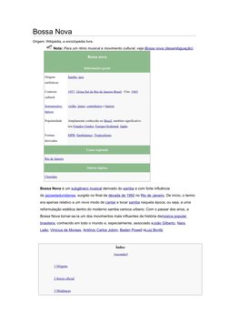 Bossa Nova
Origem: Wikipédia, a enciclopédia livre.
 Nota: Para um ritmo musical e movimento cultural, veja Bossa nova (desam