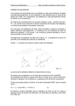 Resistencia de Materiales I
Mag. Ing. Máximo Alejandro Crispín Gómez
DISEÑO DE SOLDADURA
Los ensayos han demostrado que una s