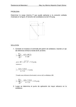 Resistencia de Materiales I
Mag. Ing. Máximo Alejandro Crispín Gómez
PROBLEMA
Determinar la carga máxima P que puede aplicars