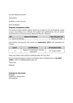 Our Ref: SG/EVL/1121037
23/12/2016
To Whom it may concern,
Dear Sir/Madam,
Program Completion Letter
The student whose detail