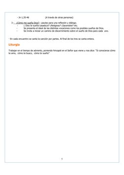 5
            - Jn 1,35-46               
 (A través de otras personas) 
 
    3 -   ¿Cómo me sueña Dios? : pautas para una
