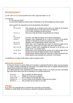 7
 
Actividad grupal 2 
 
2.1 leer  (Mt 8, 5-7), el (v.8) escucharlo de la cinta. Luego leer hasta el (v.13) 
 
2.2 Pregunt