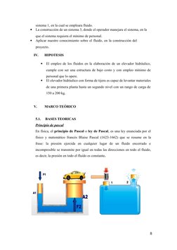sistema 1, en la cual se empleara fluido.

La construcción de un sistema 3, donde el operador manejara el sistema, en la 
qu