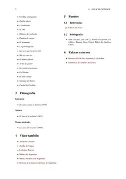 2
6
ENLACES EXTERNOS
• Criollita santiagueña
• Zamba alegre
• La boliviana
• El 180
• Mañana de mañanita
• Esquina de campo
•