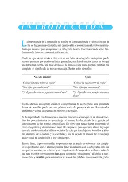 L
a importancia de la ortografía no estriba en la trascendencia o valoración que de
ella se haga en una oposición, aun cuando