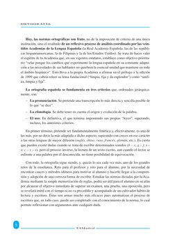 Hoy, las normas ortográficas son fruto, no de la imposición de criterio de una única
institución, sino el resultado de un ref