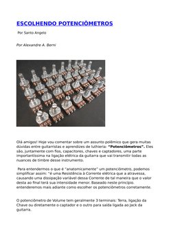 ESCOLHENDO POTENCIÔMETROS (http://blog.santoangelo.com.br/escolhendo-potenciometros/)
 Por Santo Angelo
 
Por Alexandre A. Be