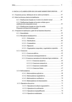 Índice 
11 
6..HACIA LA CLASIFICACI~N DE LOS MARCADORES DISCURSIVOS .......... 47 
................................ 
6.1 .- C