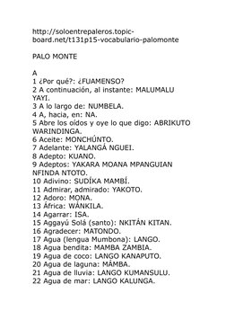 http://soloentrepaleros.topic-
board.net/t131p15-vocabulario-palomonte
PALO MONTE
A
1 ¿Por qué?: ¿FUAMENSO?
2 A continuación,