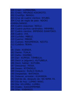 200 Creer: LUMBAMBA.
201 Cristo: MPUNGO KIKOROTO.
202 Crucifijo: NKAGU.
203 Cruz de cuatro vientos: NYUBO.
204 Cruz de regla