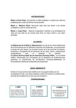 ESTRATEGIAS:
Metas a Corto Plazo: Concientizar a cada ciudadano a cumplir con cada ley
establecida por medio de charlas motiv