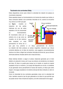 Tacómetro de corrientes Eddy
Estos dispositivos sirven para indicar la velocidad de rotación de piezas en
movimiento rotacion