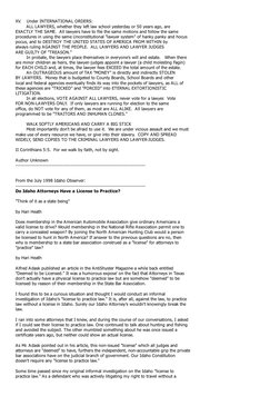 XV.    Under INTERNATIONAL ORDERS:
        ALL LAWYERS, whether they left law school yesterday or 50 years ago, are
EXACTLY T