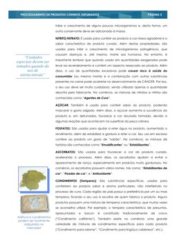 PÁGINA 5
PROCESSAMENTO DE PRODUTOS CÁRNEOS DEFUMADOS
Inibe o crescimento de alguns poucos microrganismos e, desta forma,