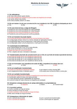 2 
Mecânico de Aeronaves 
www.mecanicodeaeronaves.com 
 
 
11. Os retificadores: 
a) de meia onda utilizam quatro diodo