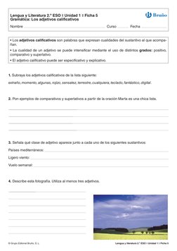 © Grupo Editorial Bruño, S. L.
Lengua y literatura 2.º ESO ❚ Unidad 1 ❚ Ficha 5
• Los adjetivos calificativos son palabras q