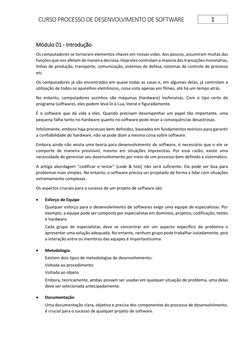 CURSO PROCESSO DE DESENVOLVIMENTO DE SOFTWARE 
1 
 
Módulo 01 - Introdução 
Os computadores se tornaram elementos chaves em n