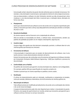 CURSO PROCESSO DE DESENVOLVIMENTO DE SOFTWARE 
2 
 
Comunicação verbal e desenhos do pacote não são suficientes para se enten