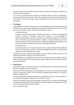 CURSO PROCESSO DE DESENVOLVIMENTO DE SOFTWARE 
8 
 
Na prática, é difícil usar este modelo como ele é, devido incerteza nos r