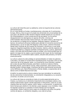 La cultura de Cuba Rica por su sabiduría, como la mayoría de las culturas 
latinoamericanas. 
Es un crisol donde se funden ma