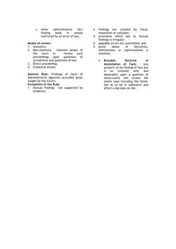 c.
when  administrative  fact
finding  body  is  unduly
restricted by an error of law.
Modes of review:
1.
Statutory;
2.
Non-
