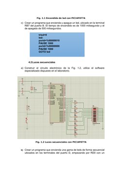 Fig. 1.1 Encendido de led con PIC16F877A
c) Crear un programa que encienda y apague un led, ubicado en la terminal
RB7 del pu