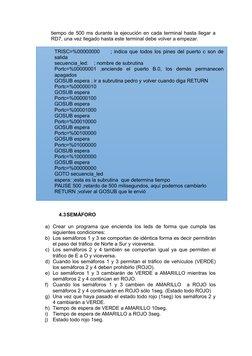 tiempo de 500 ms durante la ejecución en cada terminal hasta llegar a
RD7, una vez llegado hasta este terminal debe volver a