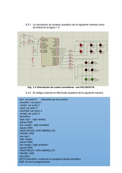 4.3.1 La simulación en proteus quedaría de la siguiente manera como
se indica en la figura 1.3
Fig. 1.3 Simulación de cuatro