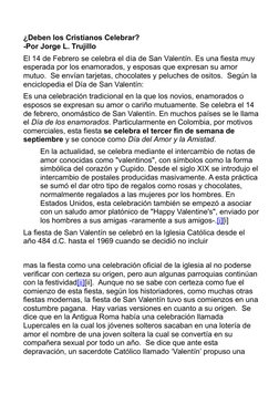 ¿Deben los Cristianos Celebrar?
-Por Jorge L. Trujillo
El 14 de Febrero se celebra el día de San Valentín. Es una fiesta muy