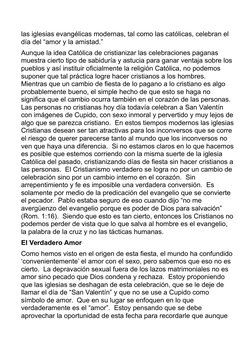 las iglesias evangélicas modernas, tal como las católicas, celebran el 
día del “amor y la amistad.”
Aunque la idea Católica