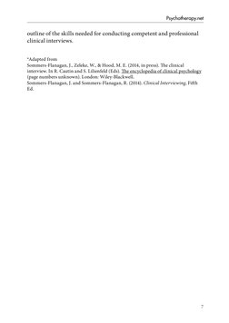7
Psychotherapy.net
outline of the skills needed for conducting competent and professional 
clinical interviews.
*Adapted fro