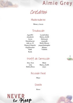 3 
CCrrééddiittooss    
MMooddeerraaddoorraass  
Mona y Axcia 
 
TTrraadduucccciióónn  
Agus901 
LeylaCullen 
Annabrch 
M