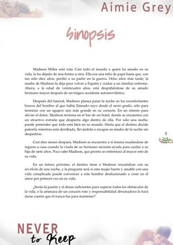 5 
SSiinnooppssiiss  
 
 
Madison Miller está rota. Casi todo el mundo a quien ha amado en su 
vida, la ha dejado de una