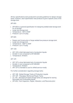  
All four specifications were produced to provide guidelines for design storage 
tanks; however, each specification was prod