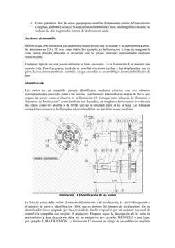 
Cotas generales. Son las cotas que proporcionan las dimensiones totales del mecanismo
(longitud, anchura y altura). Si una