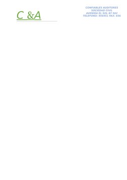 CONFIABLES AUDITORES
SOCIEDAD CIVIL
AVENIDA EL SOL Nª 562
TELEFONO: 956951 FAX: 456
C 
  &  A
