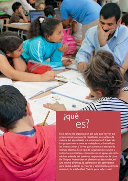 GRUPOS INTERACTIVOS |  1
Es la forma de organización del aula que hoy en día 
proporciona los mejores resultados en cuanto a