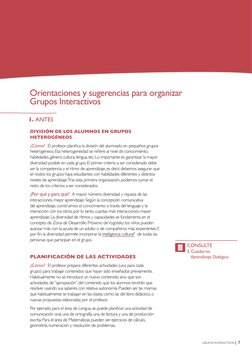 GRUPOS INTERACTIVOS |  7
1. ANTES
3. Cuaderno  
   Aprendizaje Dialógico
CONSULTE
Orientaciones y sugerencias para organizar