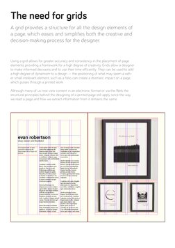 The need for grids
A grid provides a structure for all the design elements of 
a page, which eases and simplifies both the cr