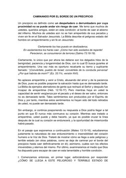 CAMINANDO POR EL BORDE DE UN PRECIPICIO
Un precipicio es definido como un despeñadero o derrumbadero por cuya
proximidad no s