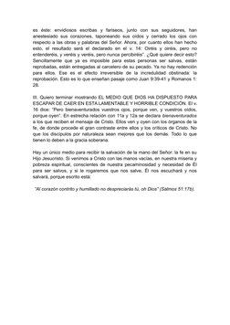 es  éste:  envidiosos  escribas  y  fariseos,  junto  con  sus  seguidores,  han
anestesiado sus corazones, taponeando sus oí