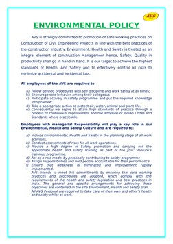 ENVIRONMENTAL POLICY
AVS is strongly committed to promotion of safe working practices on
Construction of Civil Engineering Pr