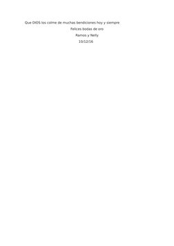 Que DIOS los colme de muchas bendiciones hoy y siempre
Felices bodas de oro
Ramos y Nelly
  10/12/16
