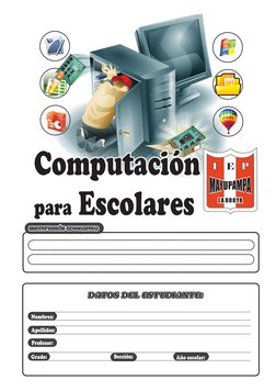 DATOS DEL ESTUDIANTE:
Computación
Computación
para Escolares
para Escolares
Computación
para Escolares
Nombres:
Apellidos:
Pr
