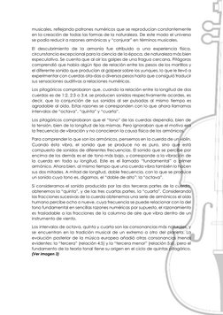 musicales, reflejando patrones numéricos que se reproducían constantemente 
en la creación de todas las formas de la naturale